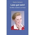 thumbnail image 1 of Lass gut sein!: Konflikte verstehen und lösen (Paperback), 1 of 1
