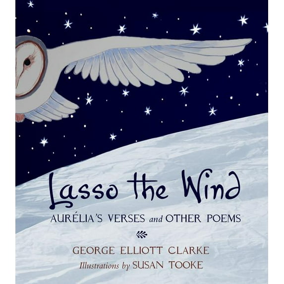Lasso the Wind: Aurelia's Verses and Other Poems, (Hardcover)
