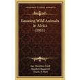 thumbnail image 1 of Lassoing Wild Animals In Africa 1911 Hardcover 116539328X 9781165393282 Guy Hamilton Scull, 1 of 1