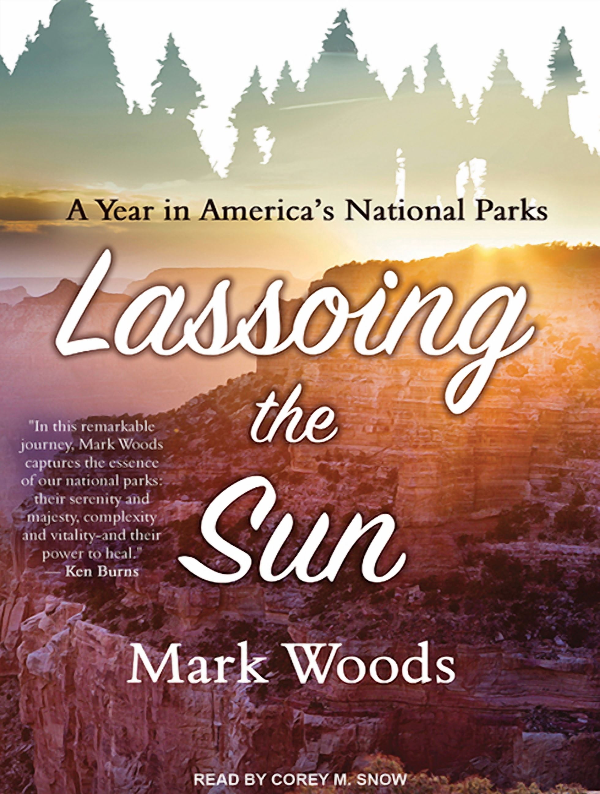 Lassoing the Sun: A Year in America's National Parks (Audiobook)
