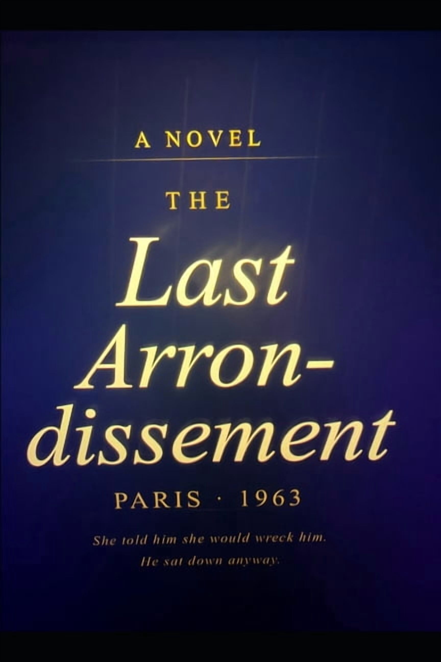 Last Arrondissement: Paris 1963, (Paperback)