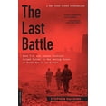 thumbnail image 1 of Pre-Owned The Last Battle: When U.S. and German Soldiers Joined Forces in the Waning Hours of World War II in Europe (Paperback) 0306822962 9780306822964, 1 of 1