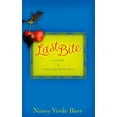 thumbnail image 1 of Pre-Owned Last Bite: A Novel of Culinary Romance (Hardcover) 1565124952 9781565124950, 1 of 1