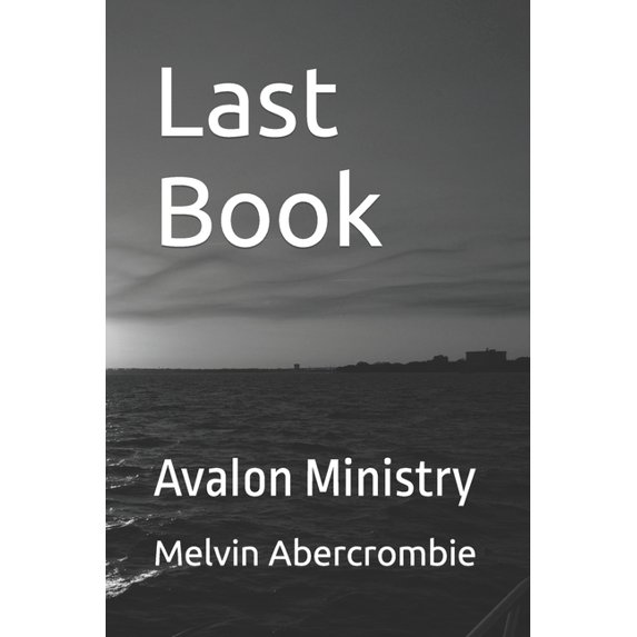 Last Book: Avalon Ministry, (Paperback)