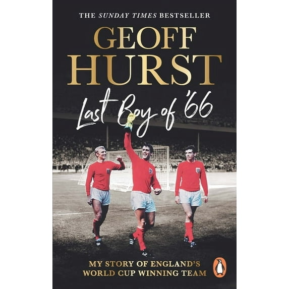 Last Boy of '66: My Story of England's World Cup Winning Team, (Paperback)
