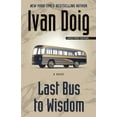thumbnail image 1 of Pre-Owned Last Bus to Wisdom (Paperback) 1432837443 9781432837440, 1 of 1
