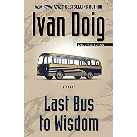 Pre-Owned Last Bus to Wisdom (Paperback) 1432837443 9781432837440