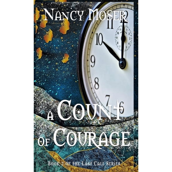 Last Call A Count of Courage, Book 2, (Hardcover)