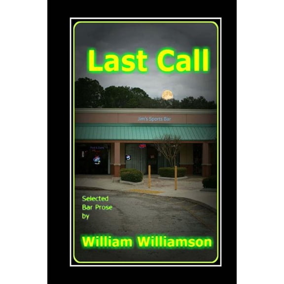 Last Call, Selected Bar Prose