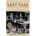 thumbnail image 1 of Last Call: The Rise and Fall of Prohibition, (Paperback), 1 of 1