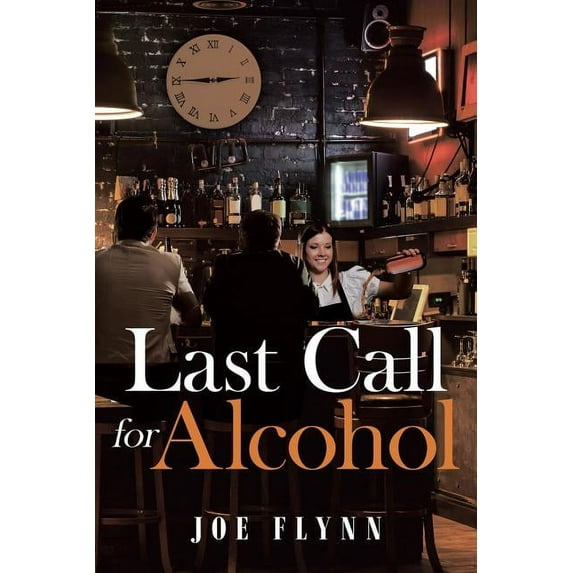Last Call for Alcohol, (Paperback)