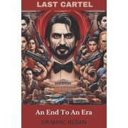 Last Cartel An End To An Era, Paperback