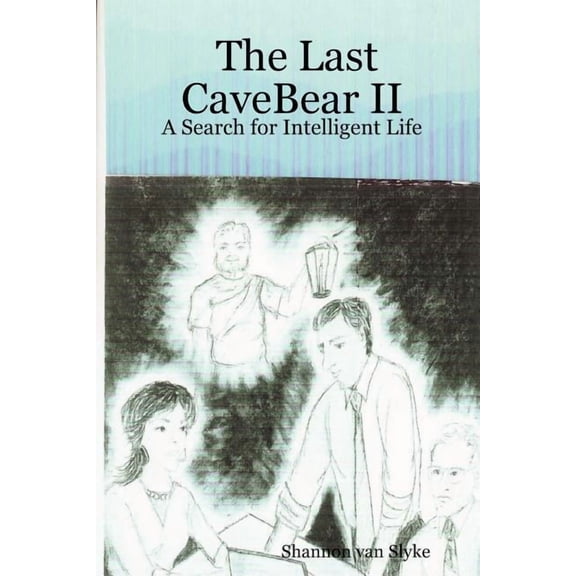 The Last Cavebear II: A Search for Intelligent Life, (Paperback)