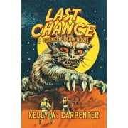 Last Chance A Science Fiction Novel, Paperback
