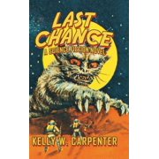 Last Chance A Science Fiction Novel, Hardcover