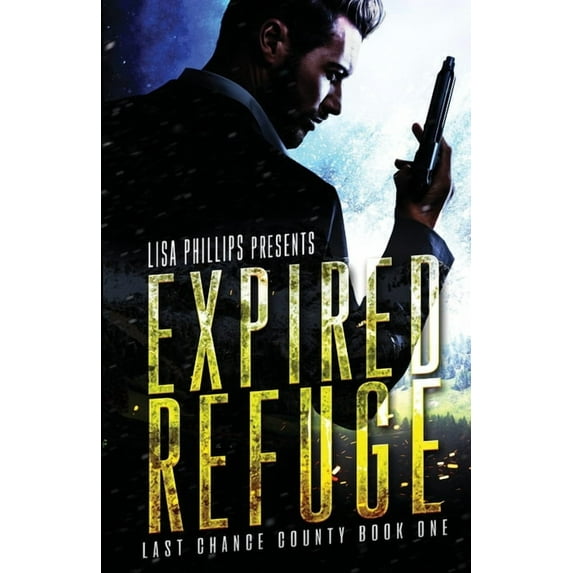 Last Chance County Expired Refuge, Book 1, (Paperback)