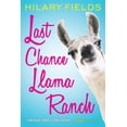 thumbnail image 1 of Pre-Owned Last Chance Llama Ranch (Paperback) 0316277428 9780316277426, 1 of 1
