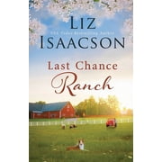 Last Chance Ranch Romance Last Chance Ranch, Book 1, Paperback