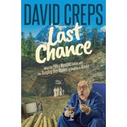 Last Chance When the Fate of Mankind Collides with Two Bungling Dice Dealers on Vacation in the Paperback by David Creps