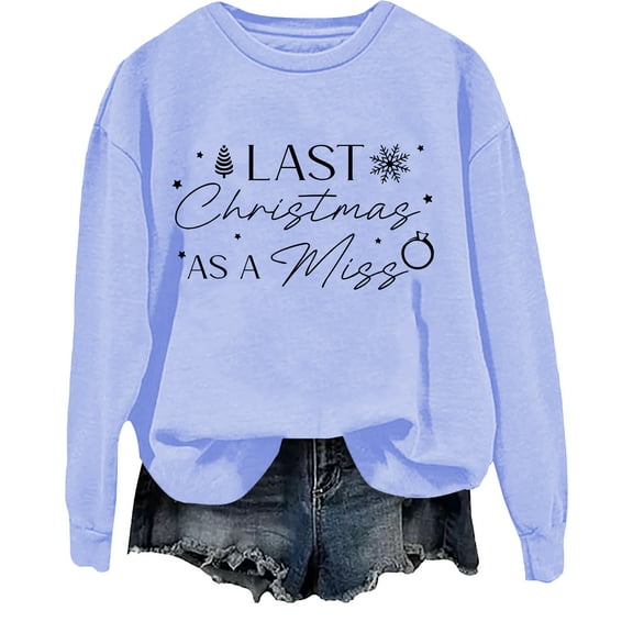 Last Christmas As A Miss Sweatshirt Christmas Bride Sweatshirts Future Mrs Shirts For Women