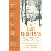 Last Christmas Memories of Christmases Past and Hopes of Future Ones Paperback