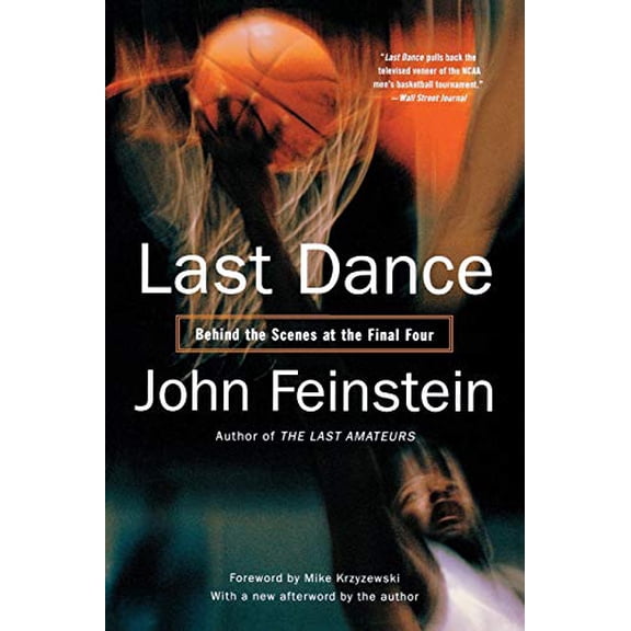 Pre-Owned Last Dance: Behind the Scenes at the Final Four (Paperback) 0316014257 9780316014250