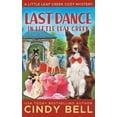 thumbnail image 1 of Last Dance in Little Leaf Creek, (Paperback), 1 of 1