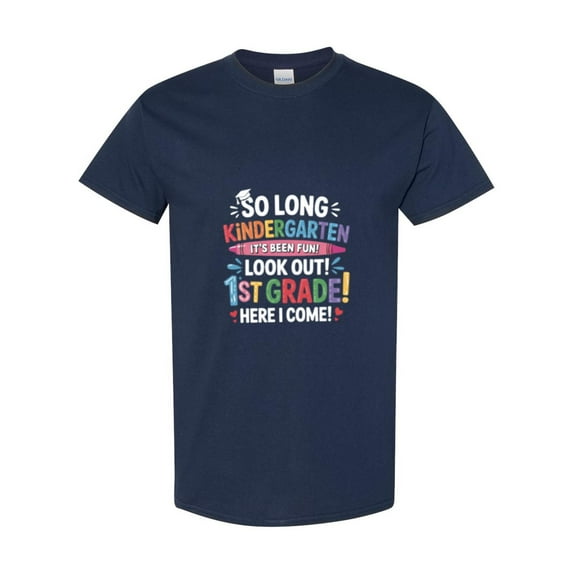 Last Day Grad Quote So Long Kindergarten Look Out First Grade Unisex T-Shirt, up to size 5XL