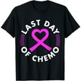 thumbnail image 1 of Last Day Of Chemo Breast Cancer Awarenss T-Shirt, 1 of 4