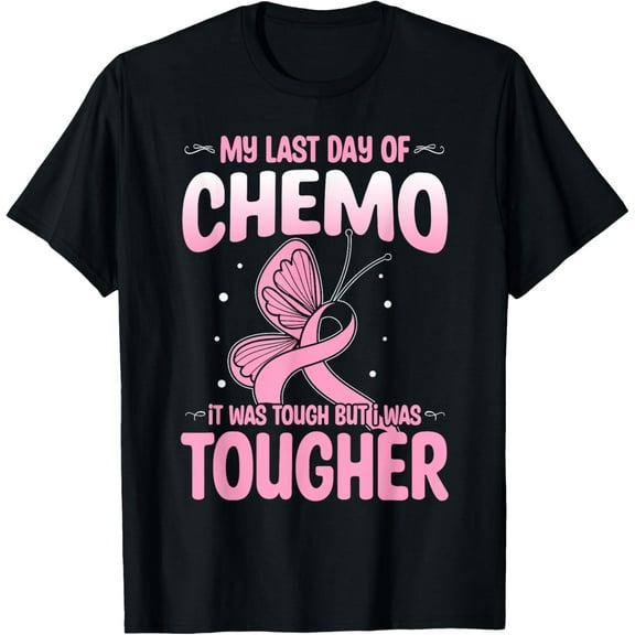 Last Day of Chemo Cancer Patient End Chemotherapy T-ShirtMen and women, Black T-shirt, size: Extra large
