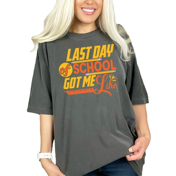 Last Day of School Funny Celebration, Pepper Comfort Colors T-Shirt, Medium