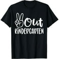 thumbnail image 1 of Last Day of School Peace Out Kindergarten Teacher Kids Women T-Shirt, 1 of 4