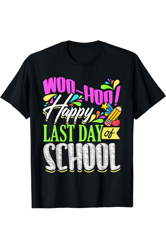 Last Day of School Shirt Teacher Student End of the Year T-Shirt