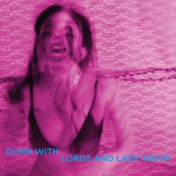 Dunn with Lords and Lady Kevin Last Days at Hot Slit (Vinyl Record)