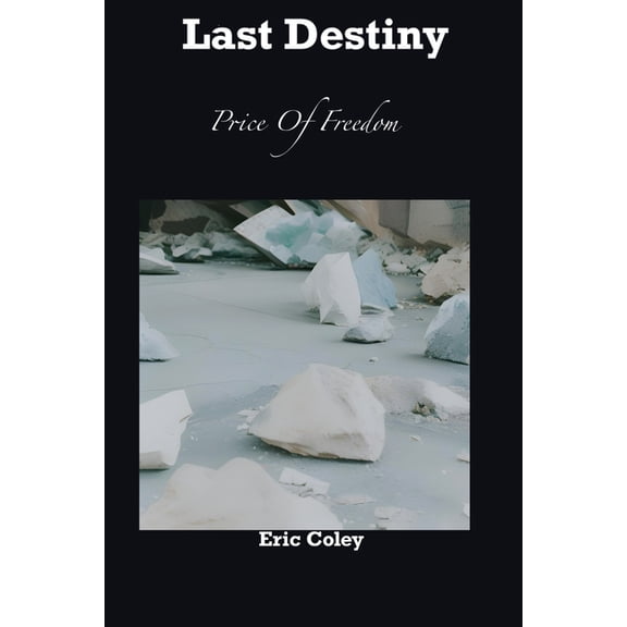 Last Destiny : Price Of Freedom (Paperback)