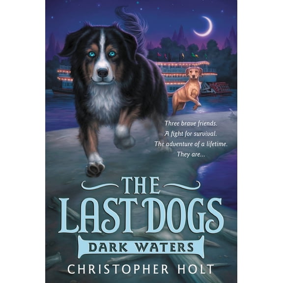 Last Dogs The Last Dogs: Dark Waters, Book 2, (Paperback)