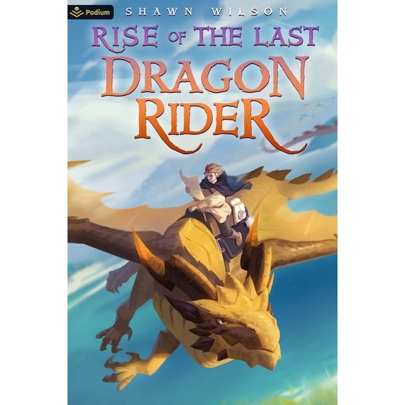 Last Dragon Rider Rise of the Last Dragon Rider: A Litrpg Progression Fantasy, Book 2, (Paperback)