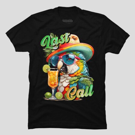 Last Drink Of The Day Parrot Call Summer T-shirt M2986540, Up to Size 5XL