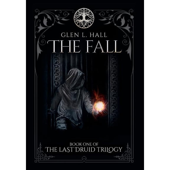 Last Druid Trilogy The Fall: Book One of the Last Druid Trilogy, Book 1, (Hardcover)