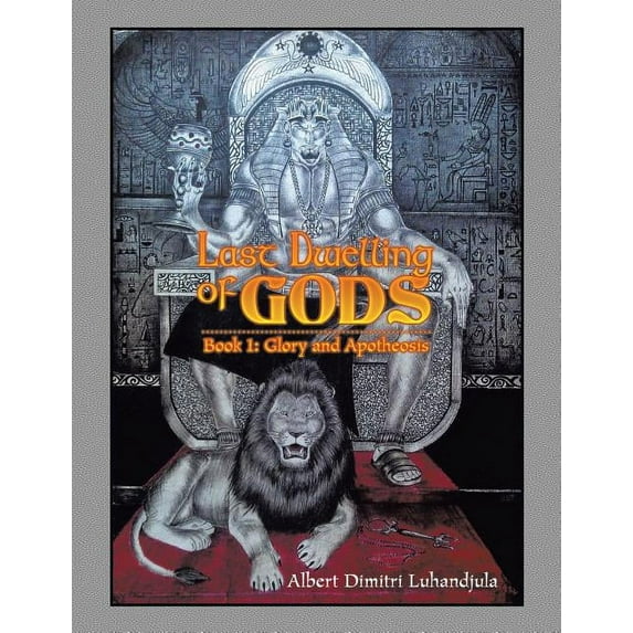 Last Dwelling of Gods: Book 1: Glory and Apotheosis
