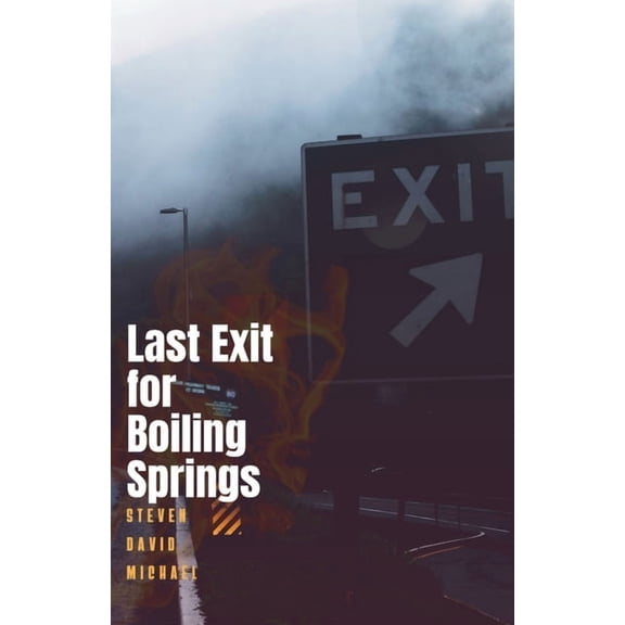 Last Exit For Boiling Springs, (Paperback)