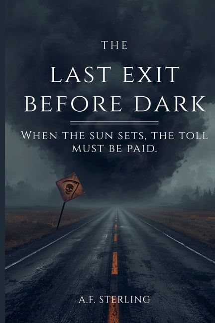 Last Exit The Last Exit Before Dark, Book 1, (Paperback)