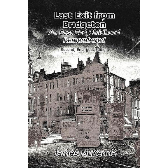 Last Exit from Bridgeton: an East End childhood remembered (Paperback)