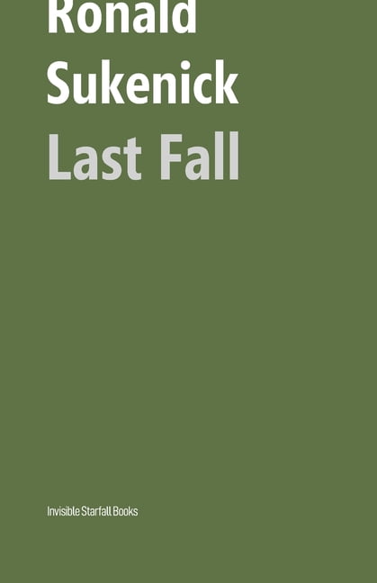 The Ronald Sukenick Edition Last Fall, (Paperback)