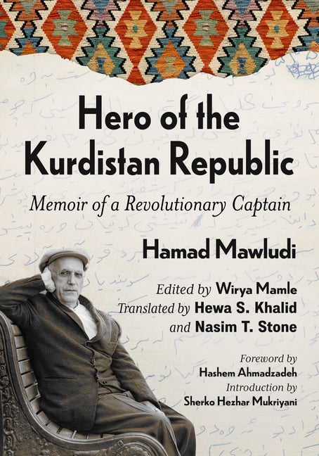 Hero of the Kurdistan Republic: Memoir of a Revolutionary Captain, (Paperback)