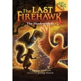 thumbnail image 1 of Last Firehawk The Shadowlands: A Branches Book (the Last Firehawk #5): Volume 5, Book 5, (Hardcover), 1 of 1