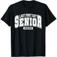 Last First Day Senior 2025 Class of 2025 Back To School TShirt