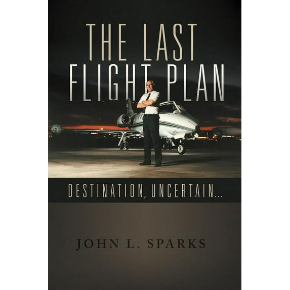 Last Flight Plan : Destination Uncertain