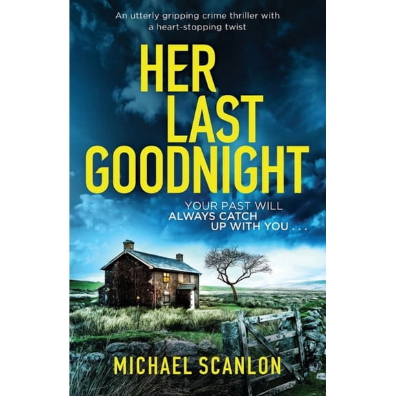 Her Last Goodnight: An utterly gripping crime thriller with a heart-stopping twist  Detective Finnegan Beck Crime Thriller   Paperback  Michael Scanlon