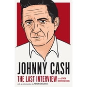 Last Interview Johnny Cash The Last Interview And Other Conversations, Paperback
